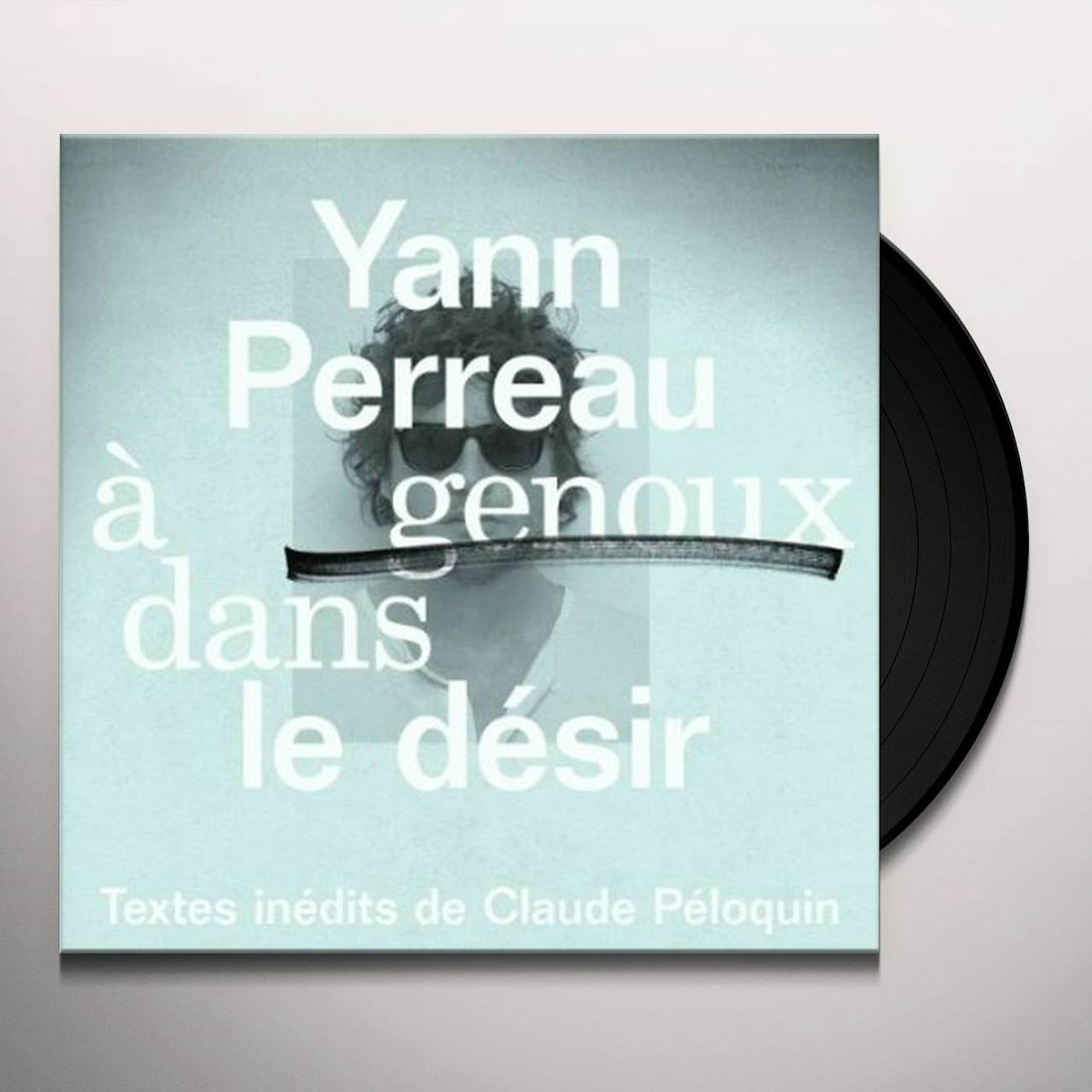 Yann Perreau A GENOUX DANS LE DESIR Vinyl Record
