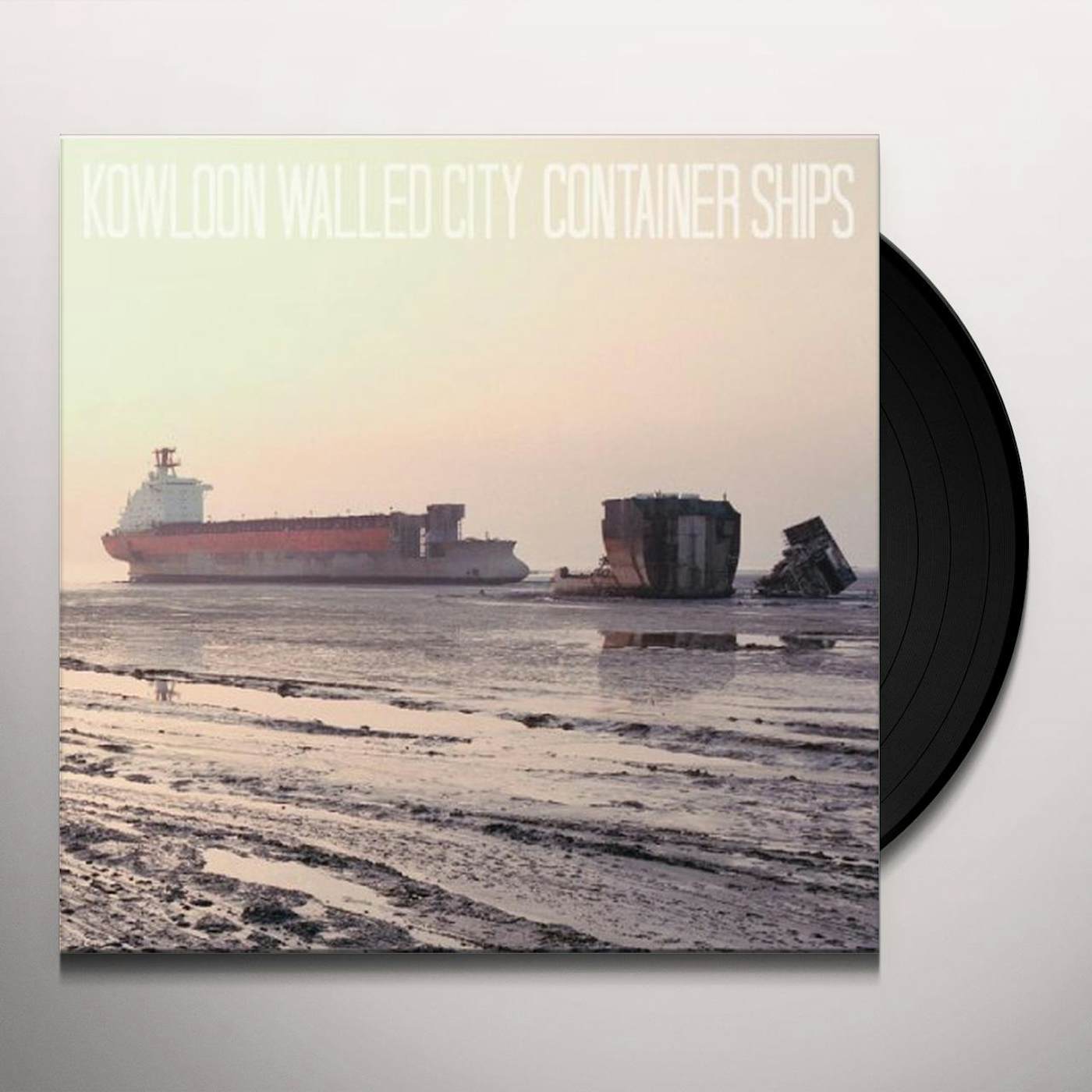 Kowloon Walled City CONTAINER SHIPS Vinyl Record