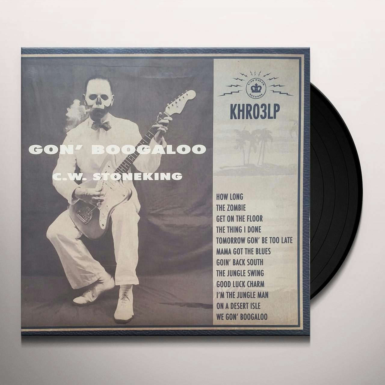 Gon' Boogaloo Vinyl Record - C.W. Stoneking