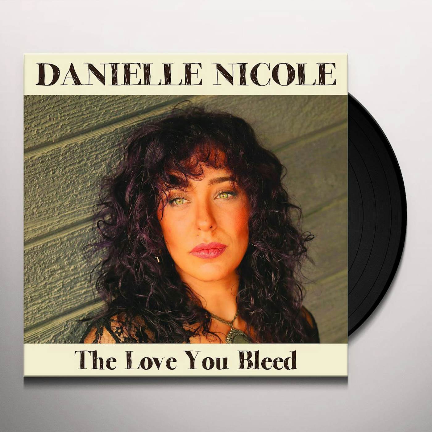 Danielle Nicole Love You Bleed Vinyl Record