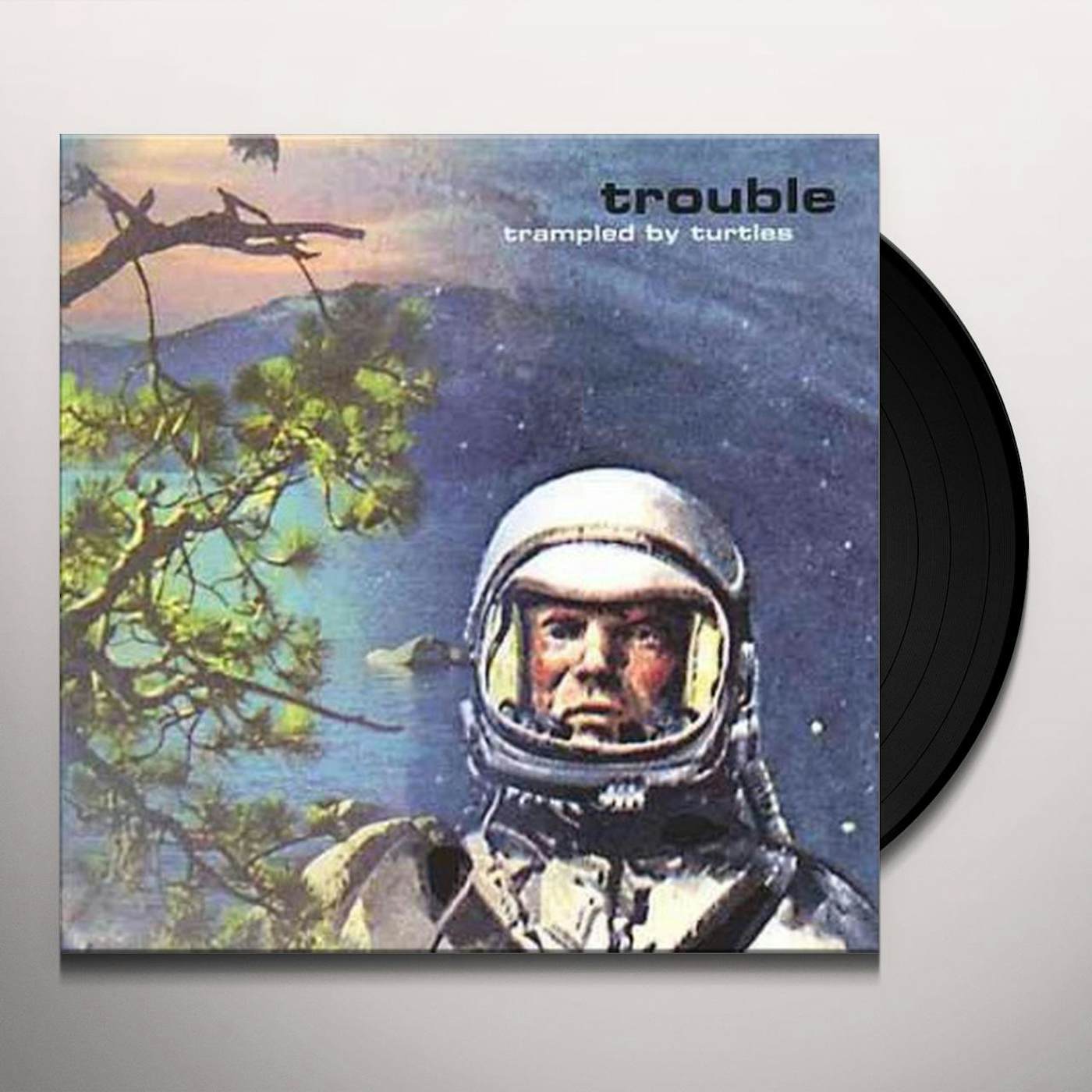 Trampled by Turtles Trouble Vinyl Record