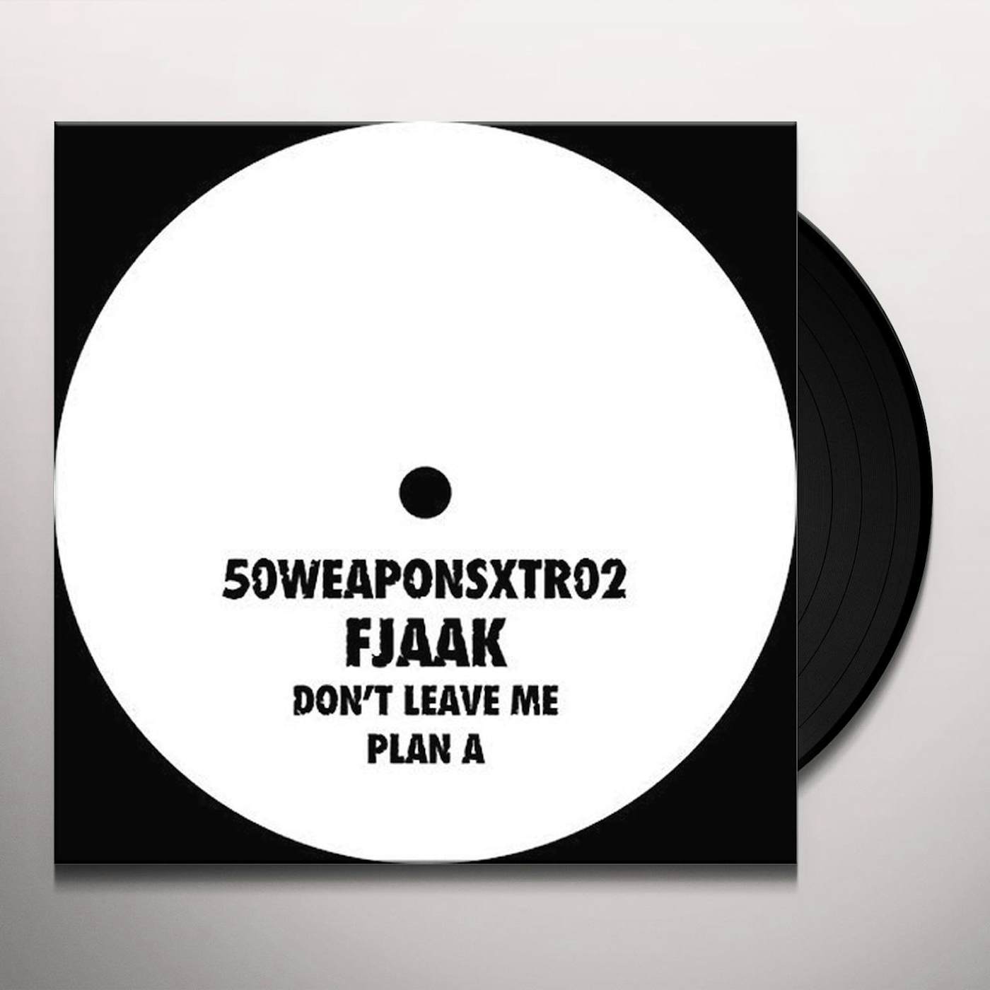 FJAAK DON'T LEAVE ME/PLAN A Vinyl Record