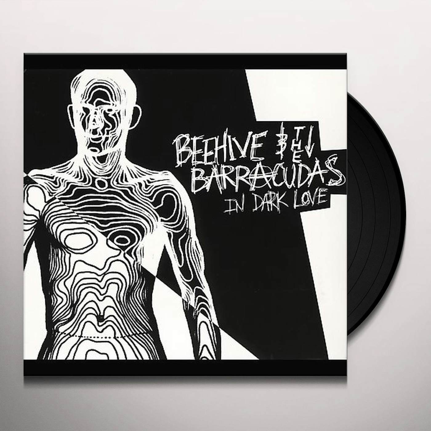 Beehive & Barracudas In Dark Love Vinyl Record