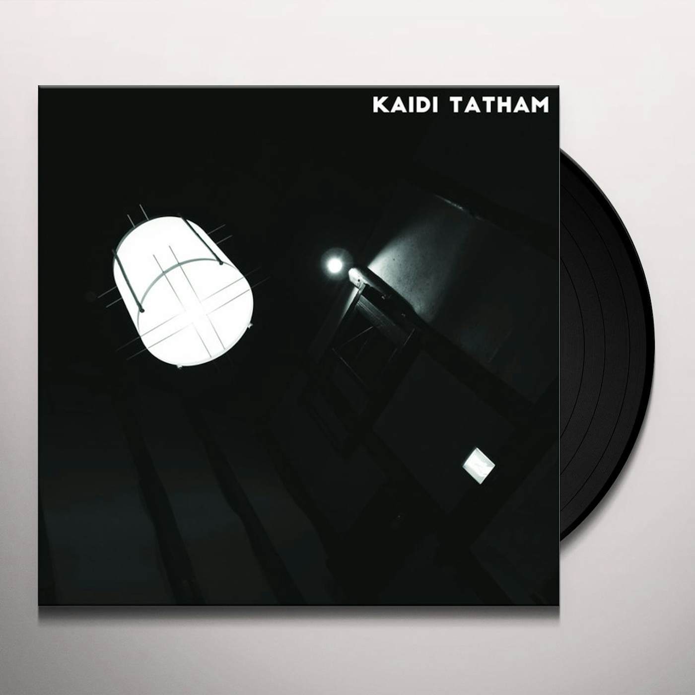 Kaidi Tatham YOU FIND THAT I GOT IT Vinyl Record