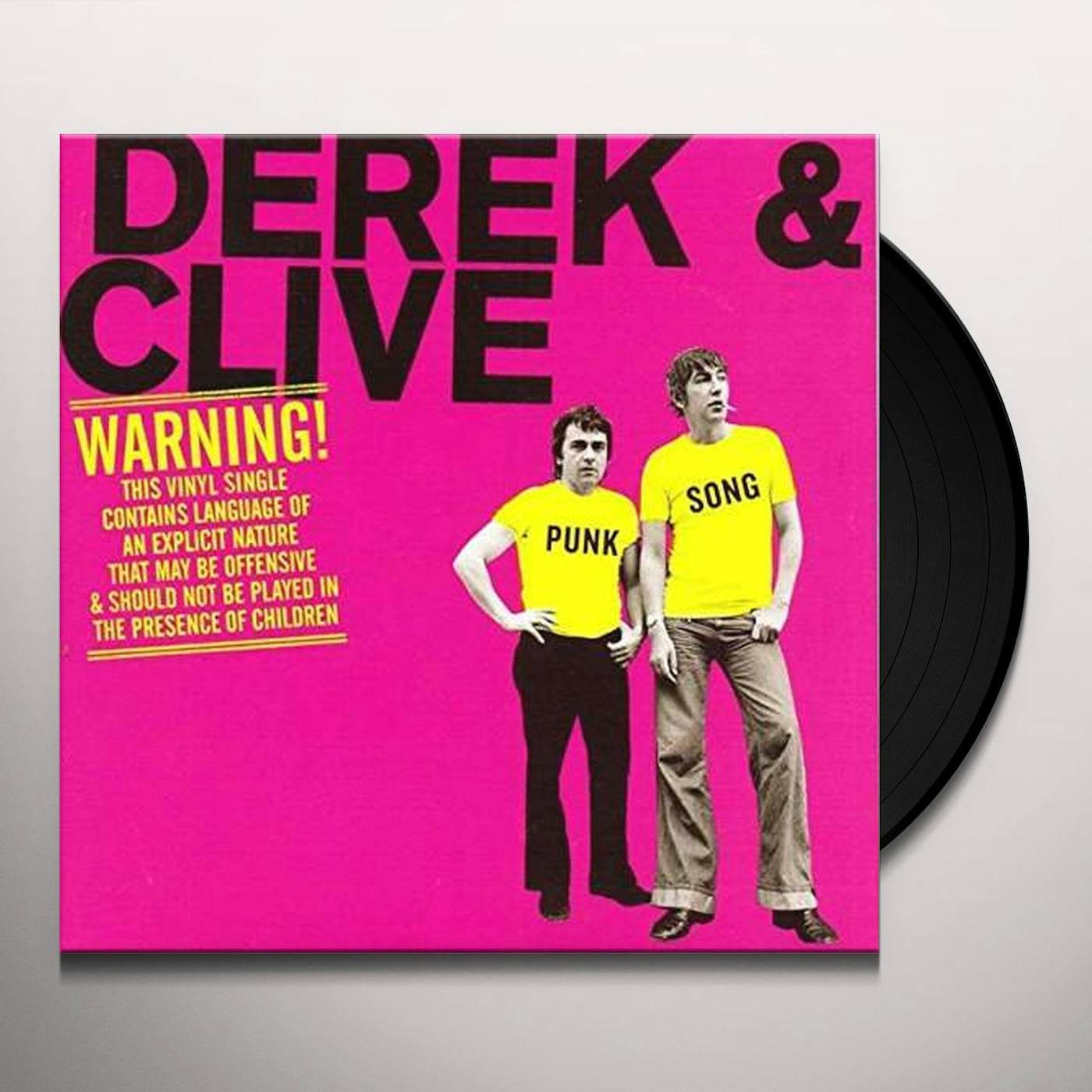 Derek & Clive PUNK SONG/THIS BLOKE CAME UP TO ME/NURSE Vinyl Record