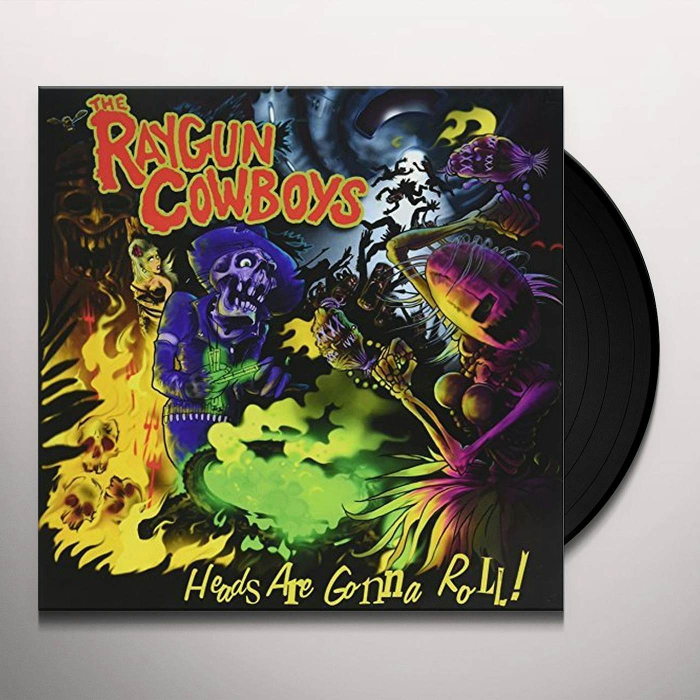 Raygun Cowboys Heads Are Gonna Roll Vinyl Record