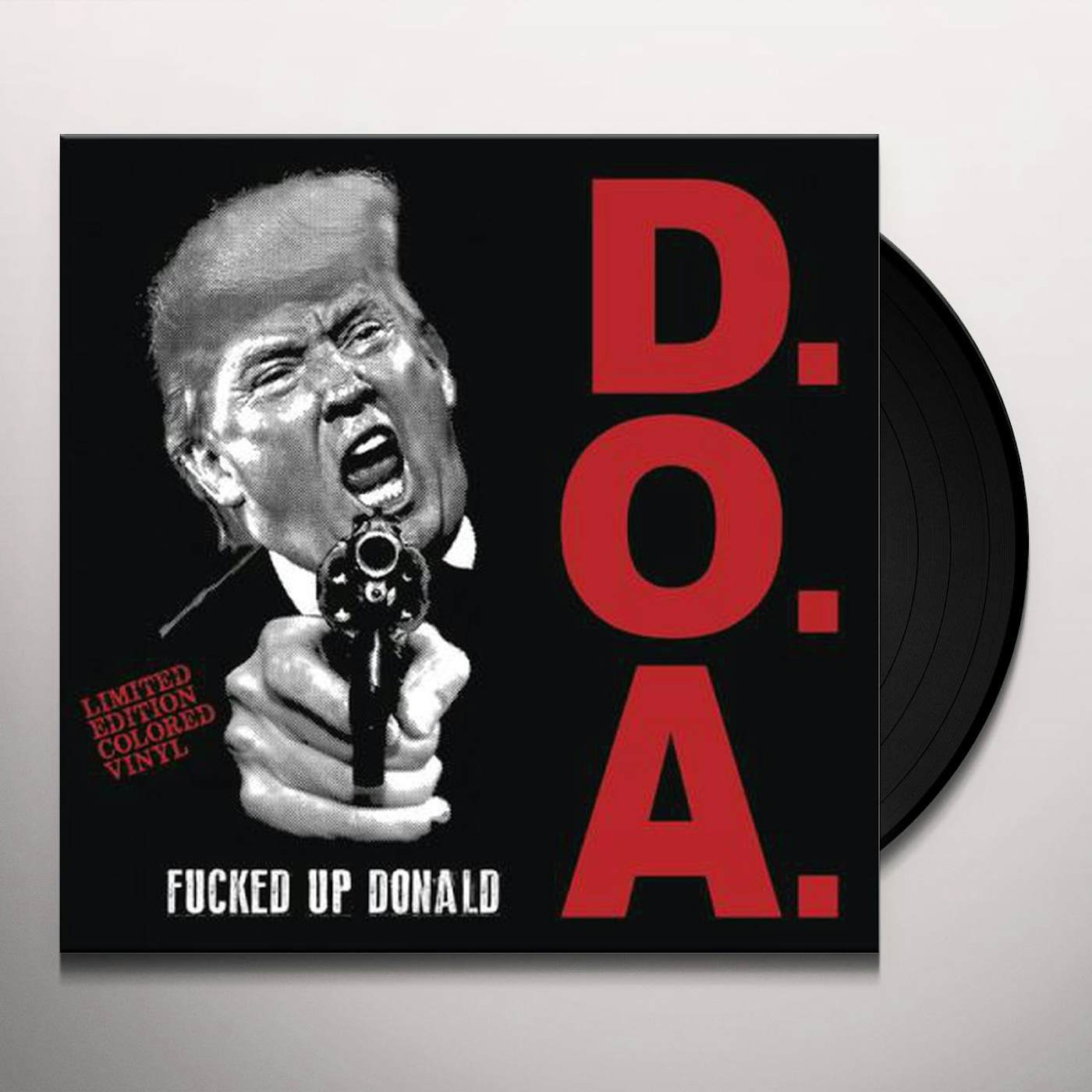 D.O.A. Fucked Up Donald Vinyl Record