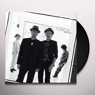 Tosca OUTTA HERE Vinyl Record - w/CD, Gatefold Sleeve
