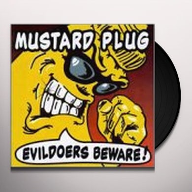 Mustard Plug EVILDOERS BEWARE Vinyl Record