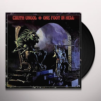 Cirith Ungol ONE FOOT IN HELL Vinyl Record