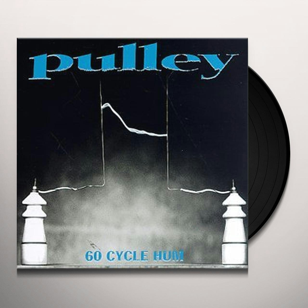 Pulley 60 Cycle Hum Vinyl Record