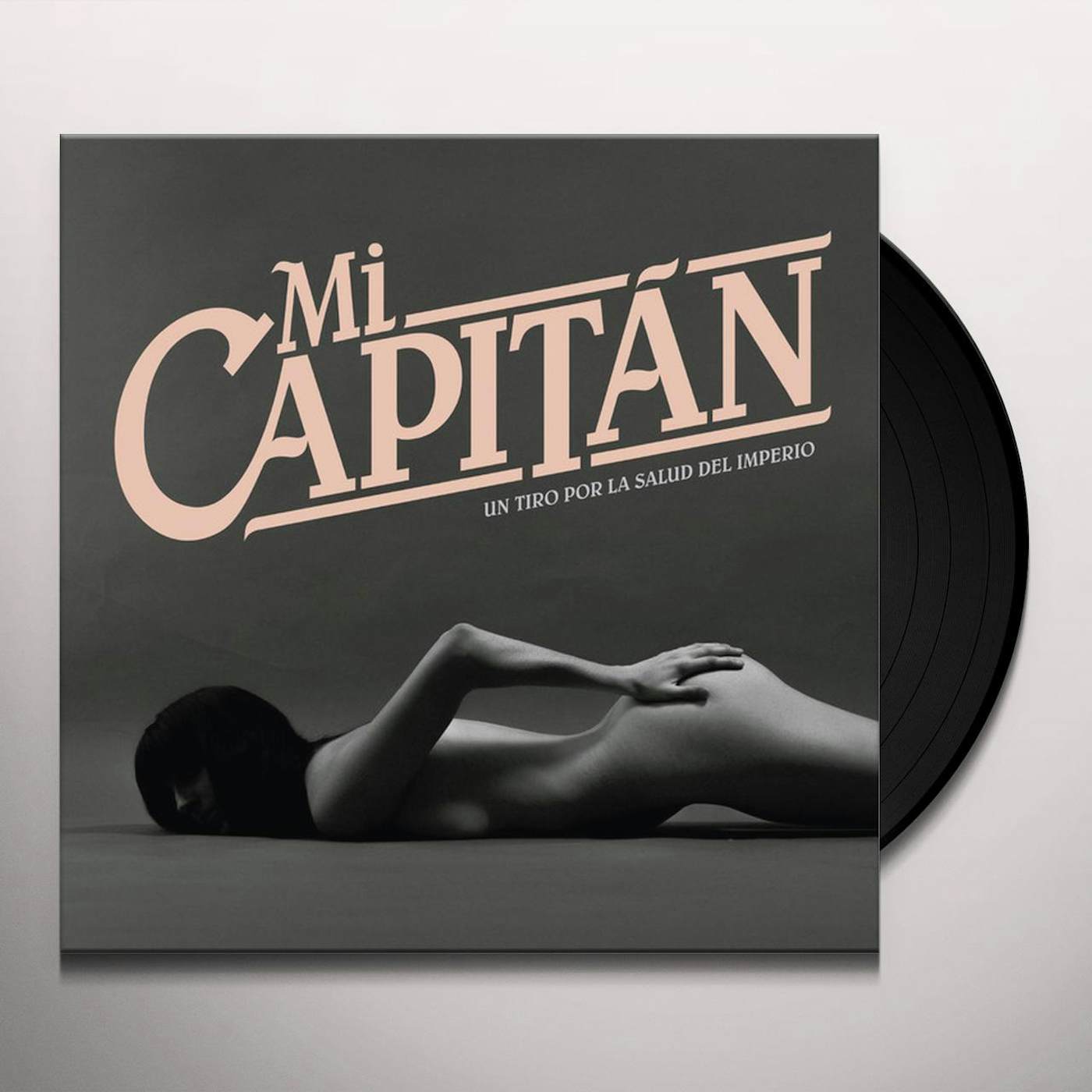 Mi Capitán UN TIRO A LA SALUD DEL IMPERIO Vinyl Record