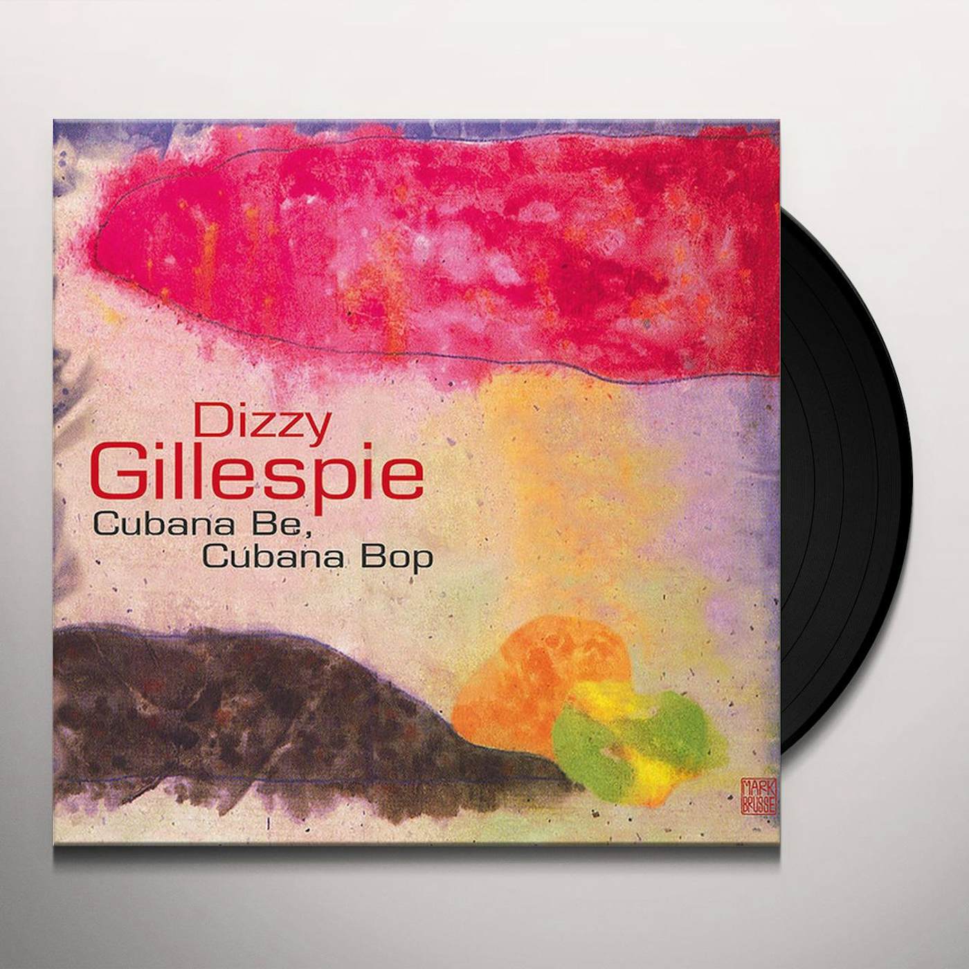 Dizzy Gillespie CUBANA BE CUBANA BOP Vinyl Record