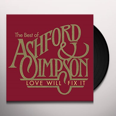 LOVE WILL FIX IT: THE BEST OF ASHFORD & SIMPSON Vinyl Record