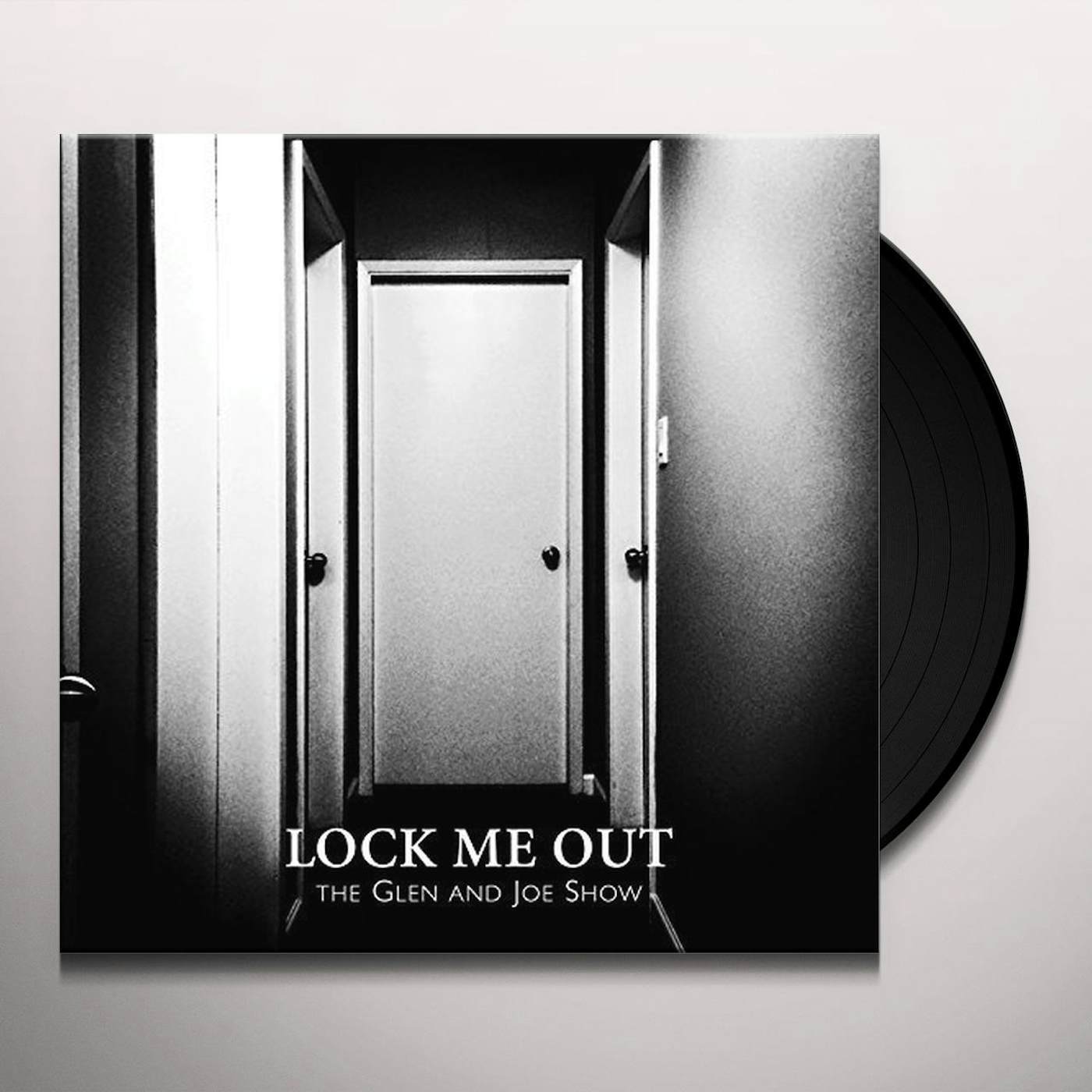 The Glen and Joe Show Lock Me Out Vinyl Record