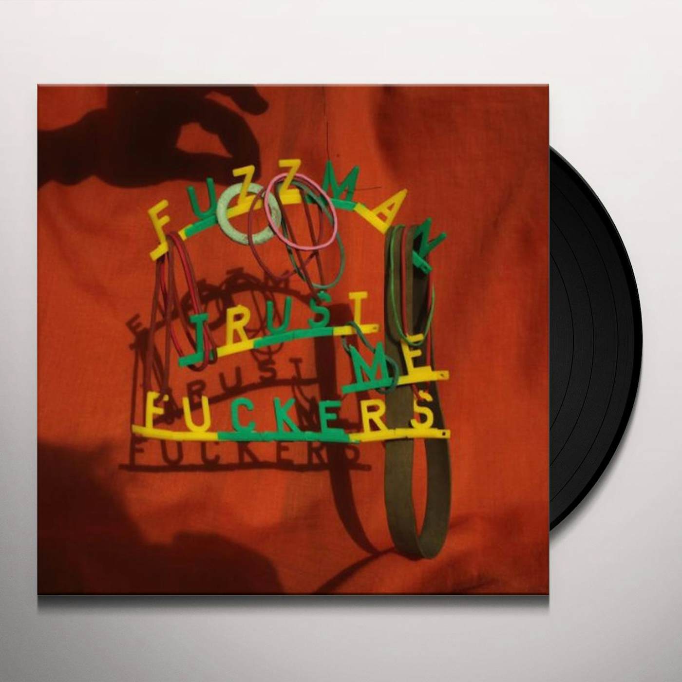 Fuzzman Trust me fuckers Vinyl Record