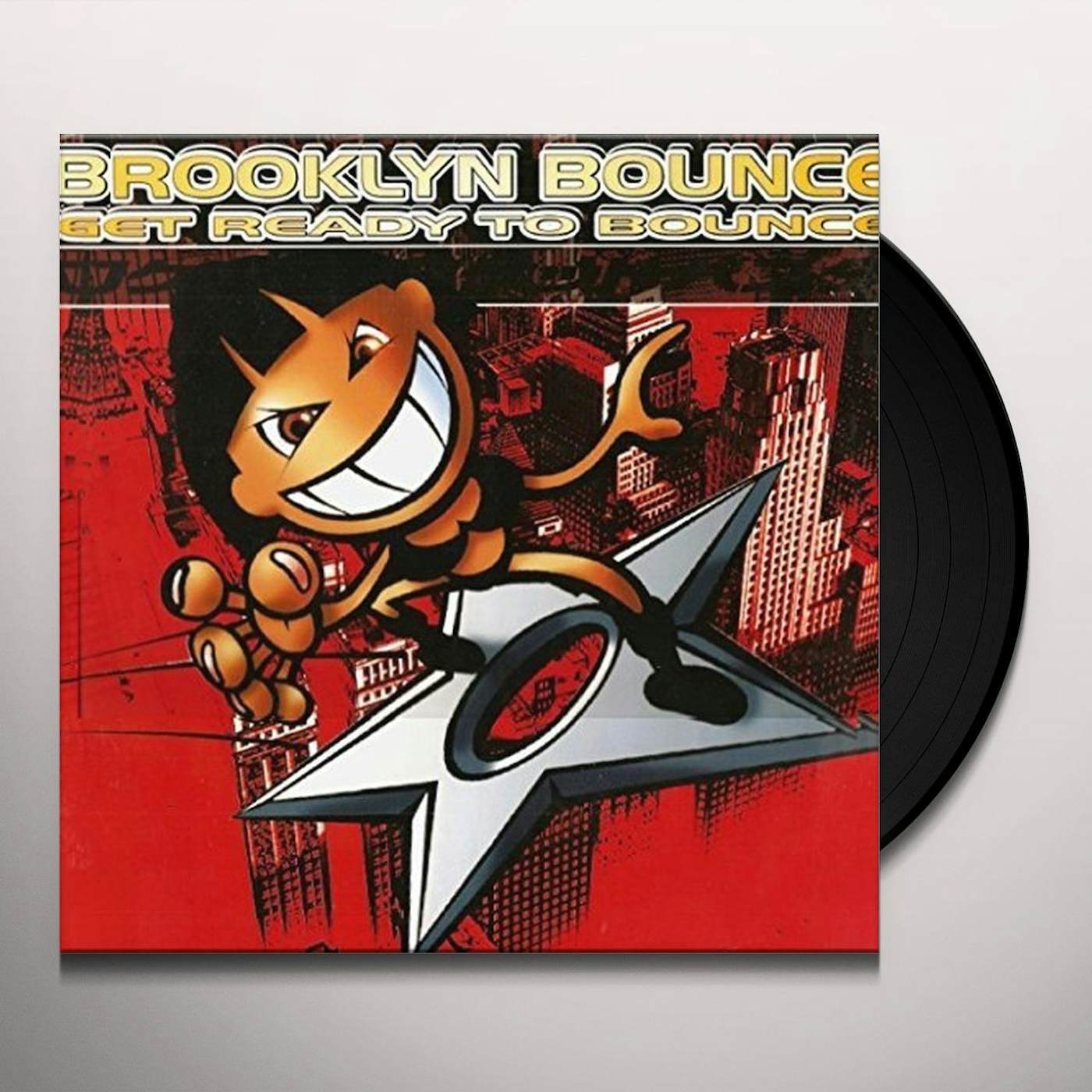 Brooklyn Bounce Get Ready to Bounce Vinyl Record