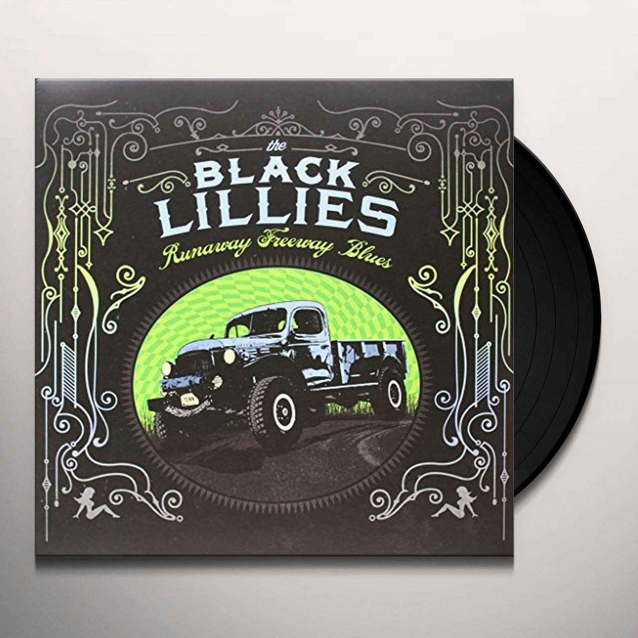 Black Lillies Runaway Freeway Blues Vinyl Record Black Lillies Runaway Freeway Blues Vinyl Record