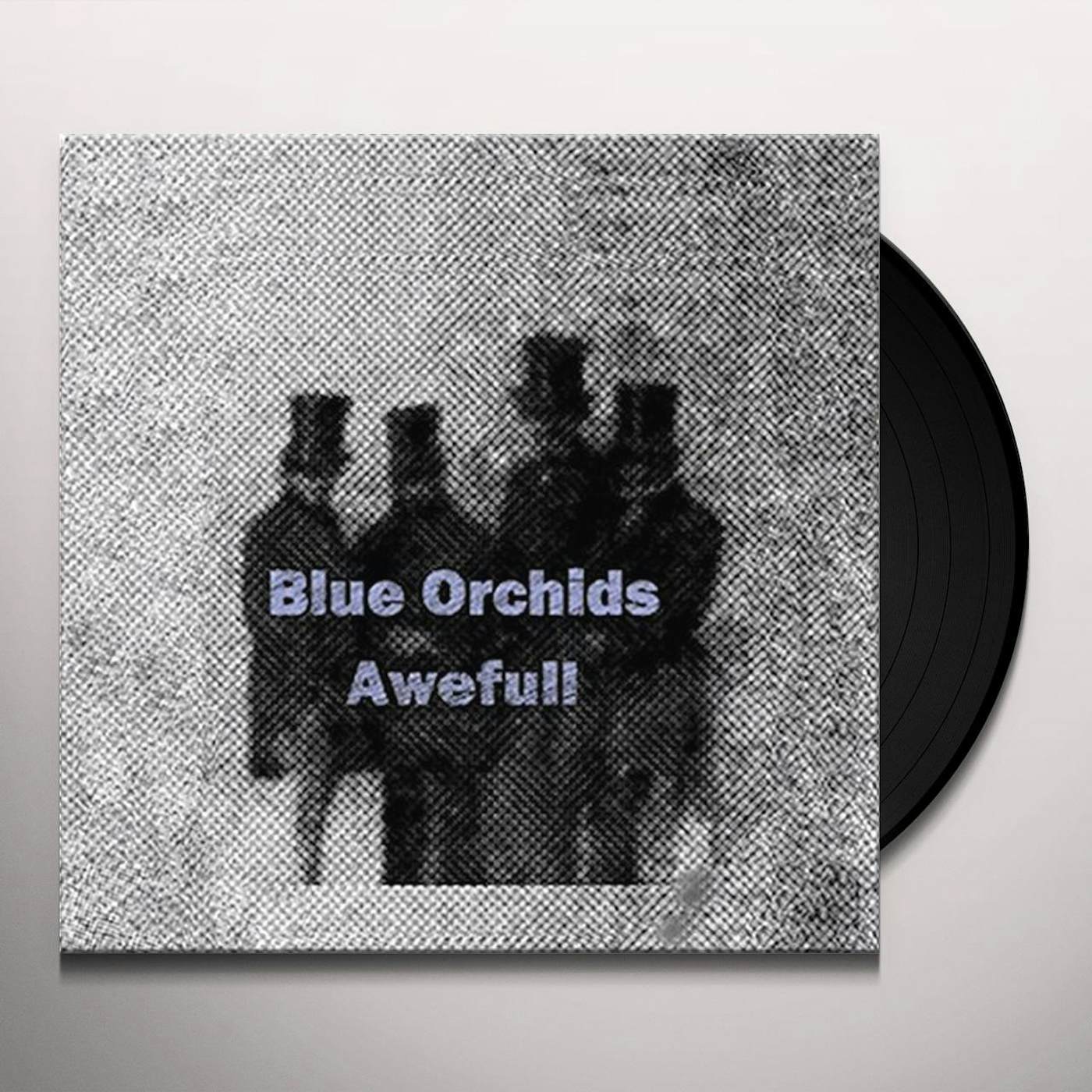 Blue Orchids Awefull Vinyl Record