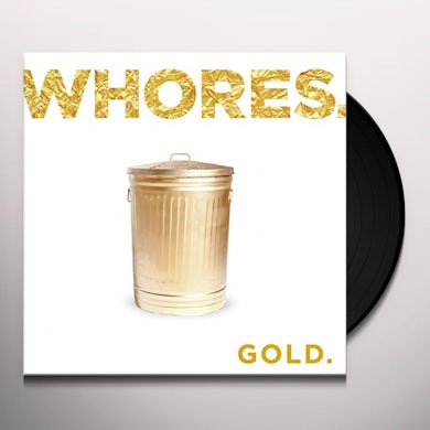 Whores. Gold (Band Merch) Vinyl Record