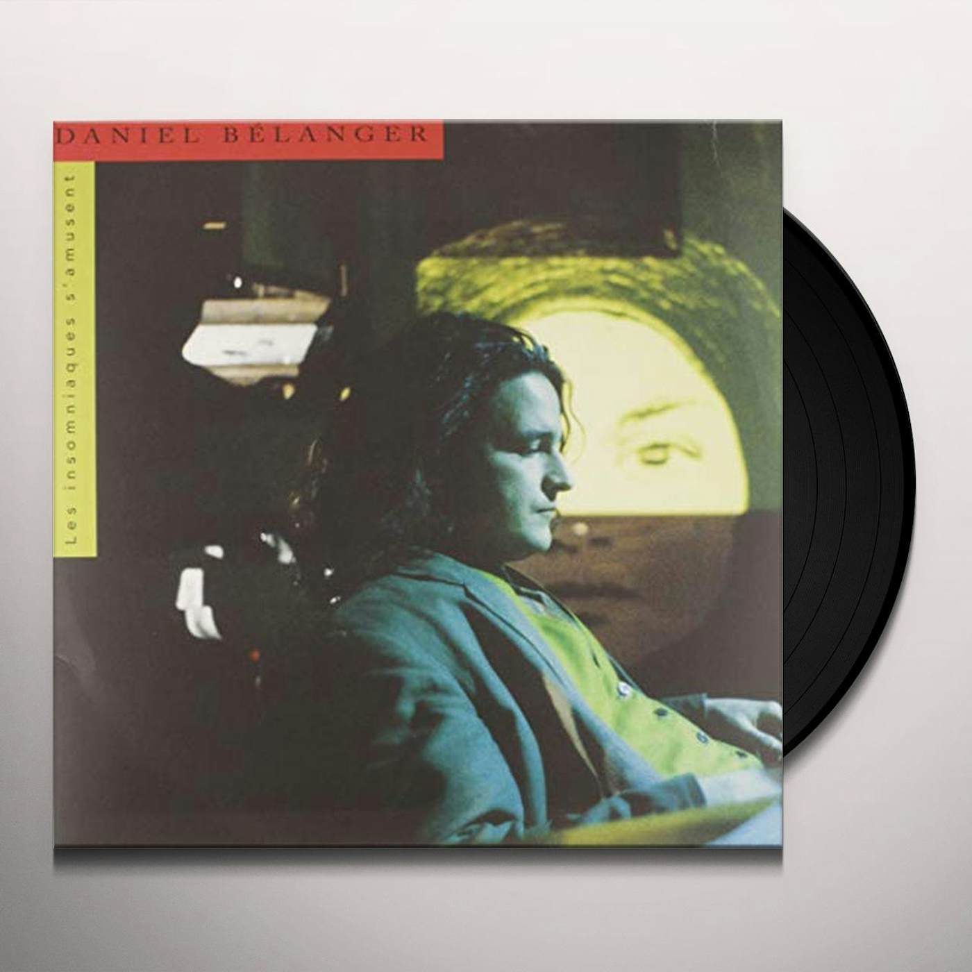 Daniel Bélanger Les Insomniaques S'amusent Vinyl Record