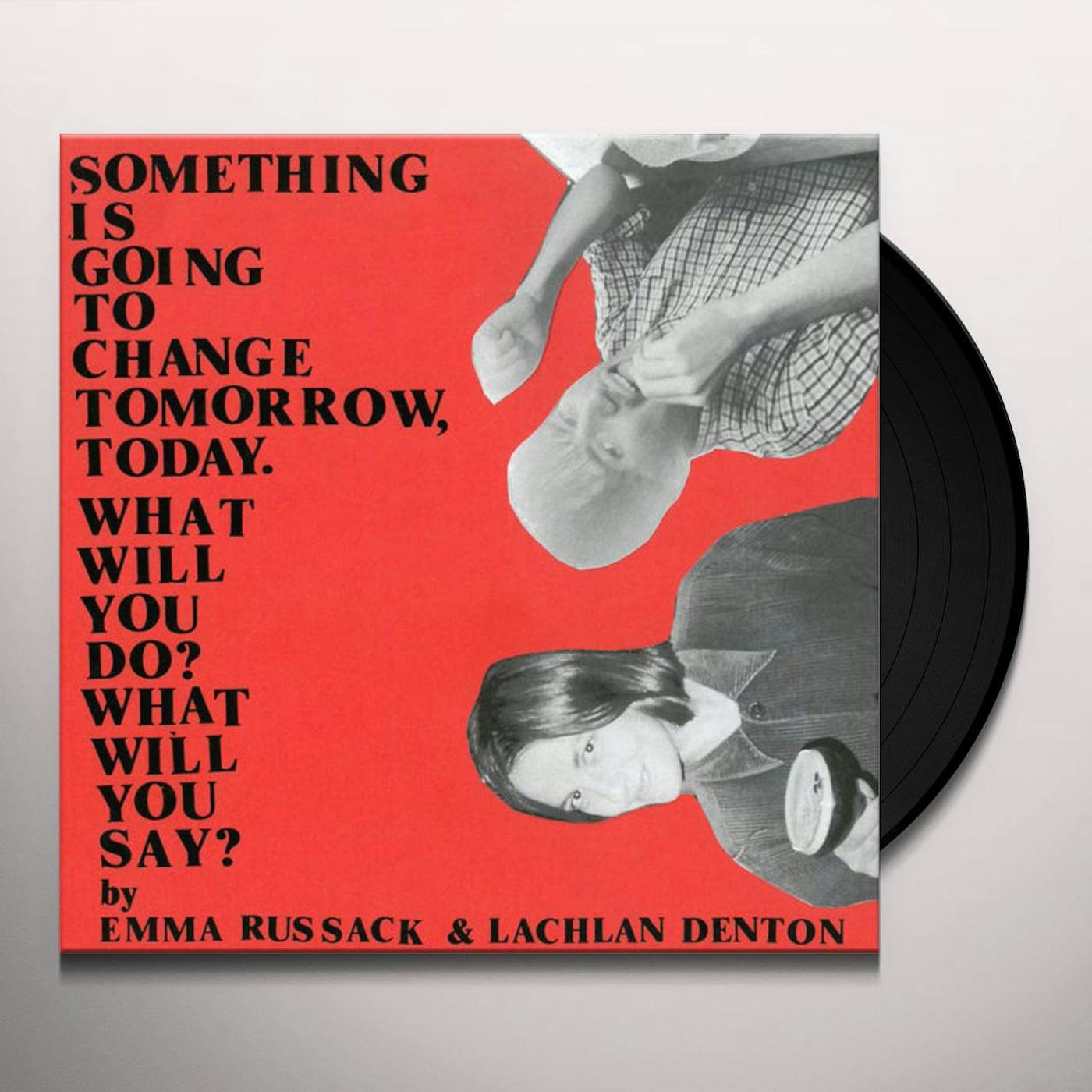 Emma Russack / Lachlan Denton SOMETHING IS GOING TO CHANGE TOMORROW TODAY WHAT Vinyl Record