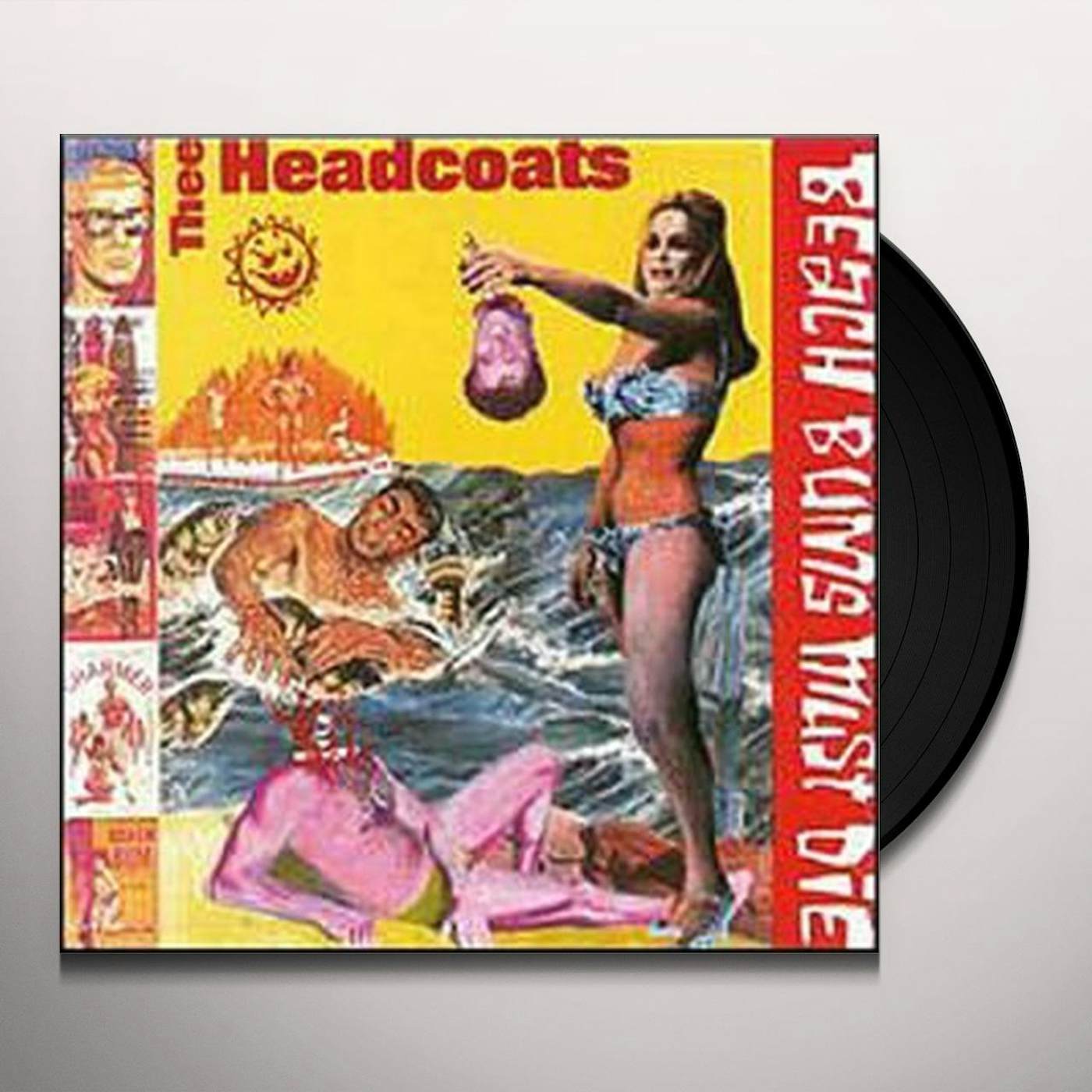 Thee Headcoats Beach Bums Must Die Vinyl Record