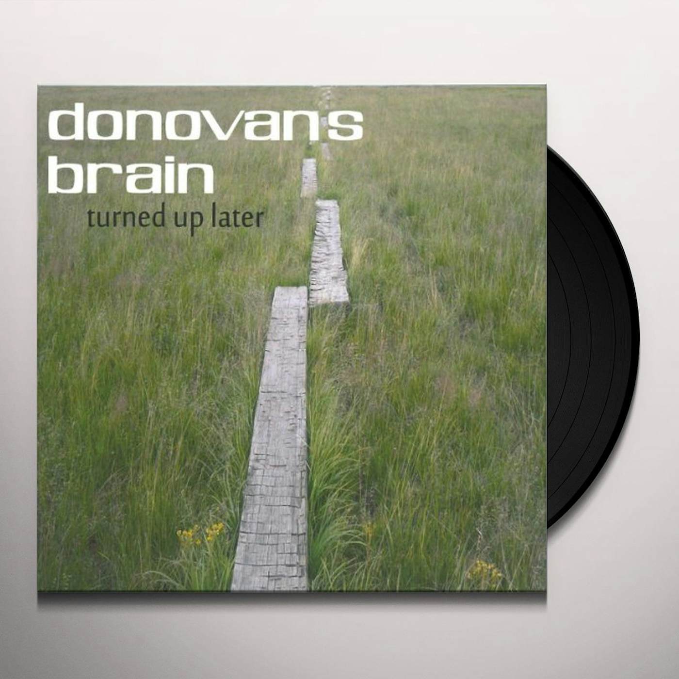 Donovan's Brain TURNED UP LATER Vinyl Record