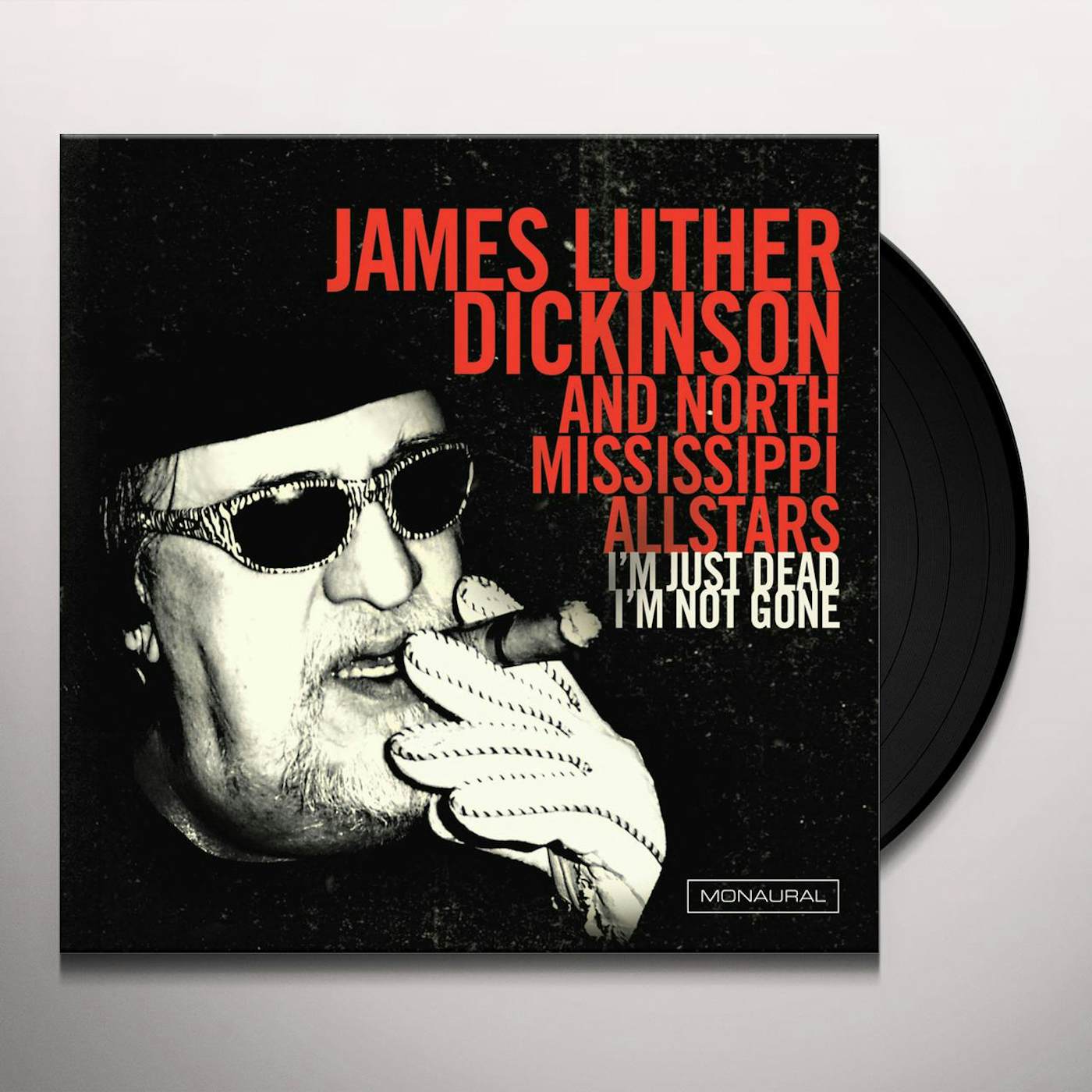 James Luther Dickinson I'm Just Dead, I'm Not Gone Vinyl Record