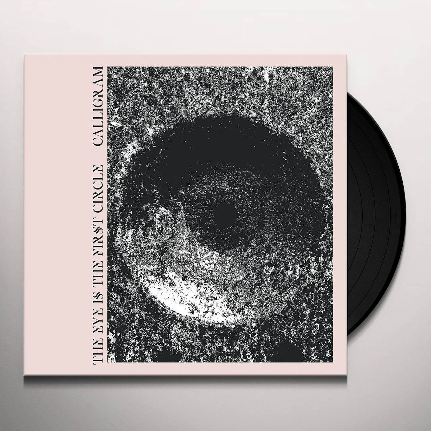 Calligram EYE IS THE FIRST CIRCLE Vinyl Record