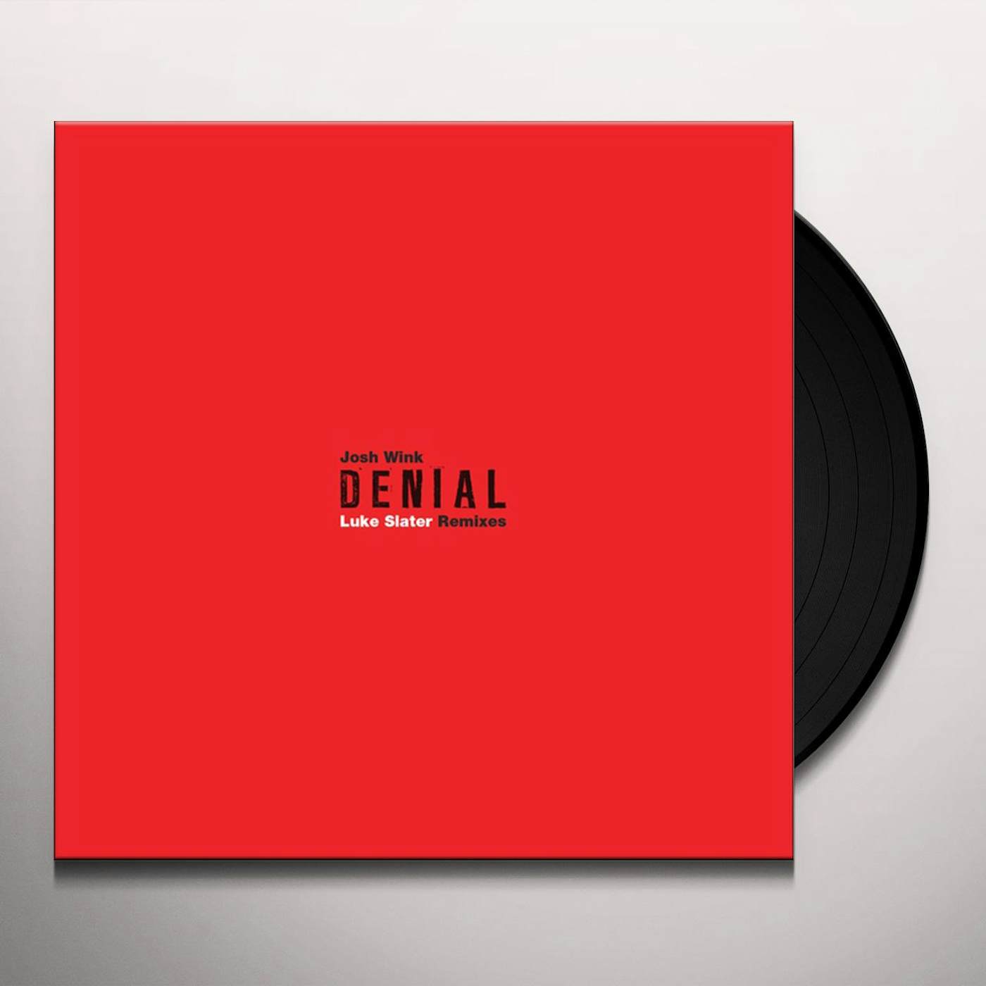 Josh Wink Denial (Luke Slater Remixes) Vinyl Record