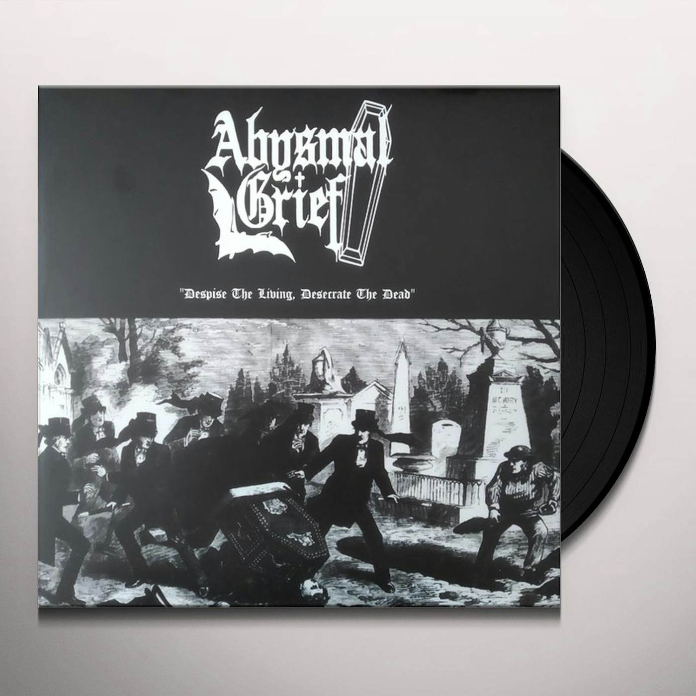 Abysmal Grief Despise the Living, Desecrate the Dead Vinyl Record