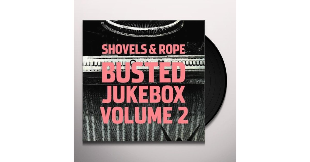 Shovels & Rope BUSTED JUKEBOX 2 Vinyl Record