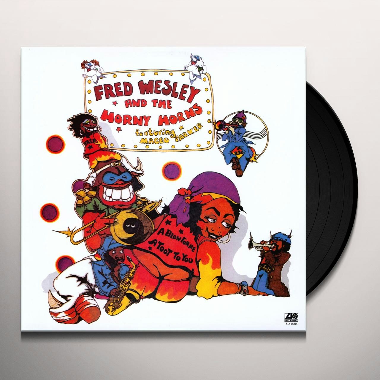 Fred Wesley & The Horny Horns BLOW FOR ME A TOOT TO YOU