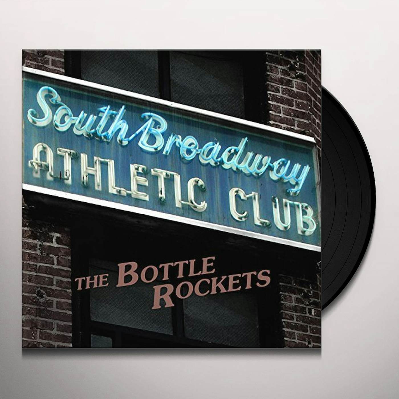 The Bottle Rockets South Broadway Athletic Club Vinyl Record