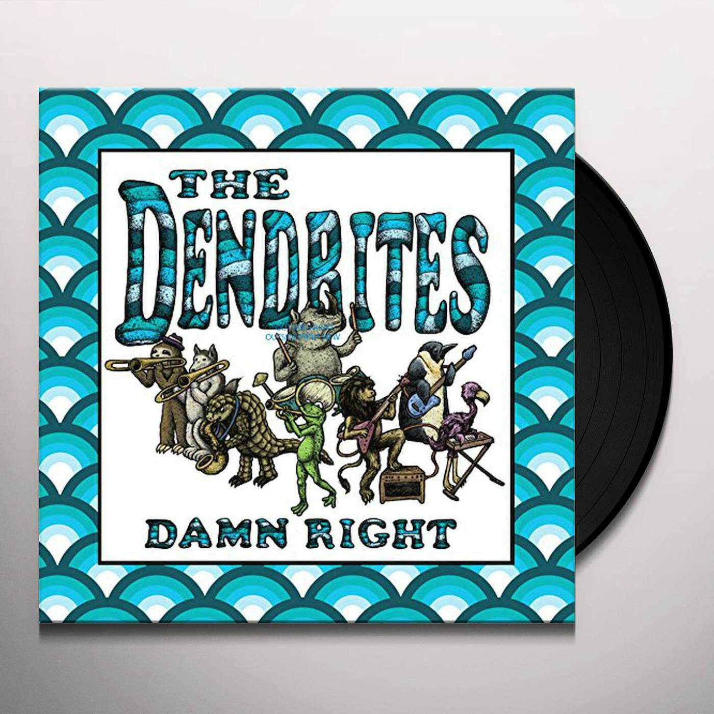 The Dendrites Damn Right Vinyl Record