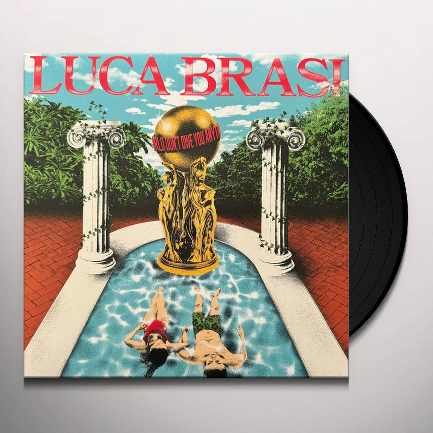 Luca Brasi WORLD DON'T OWE YOU ANYTHING Vinyl Record