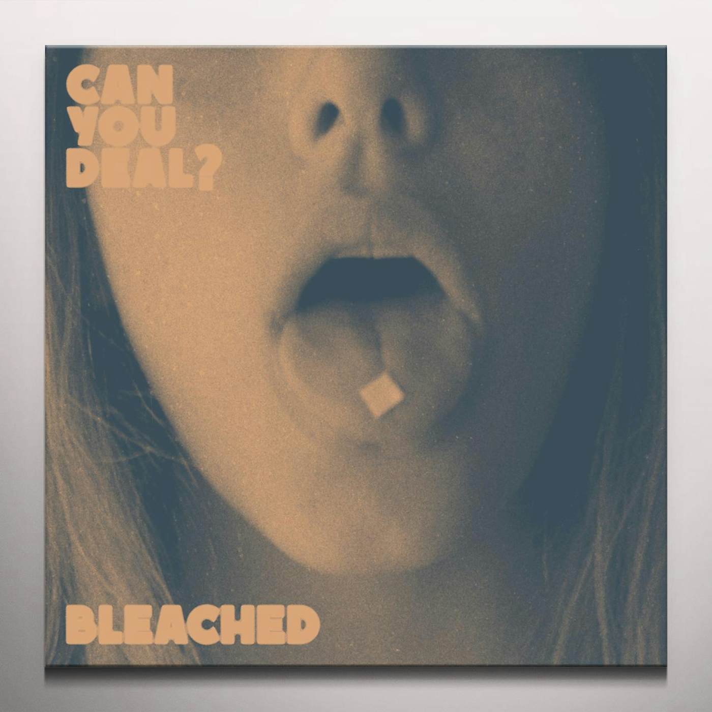 Bleached CAN YOU DEAL Vinyl Record