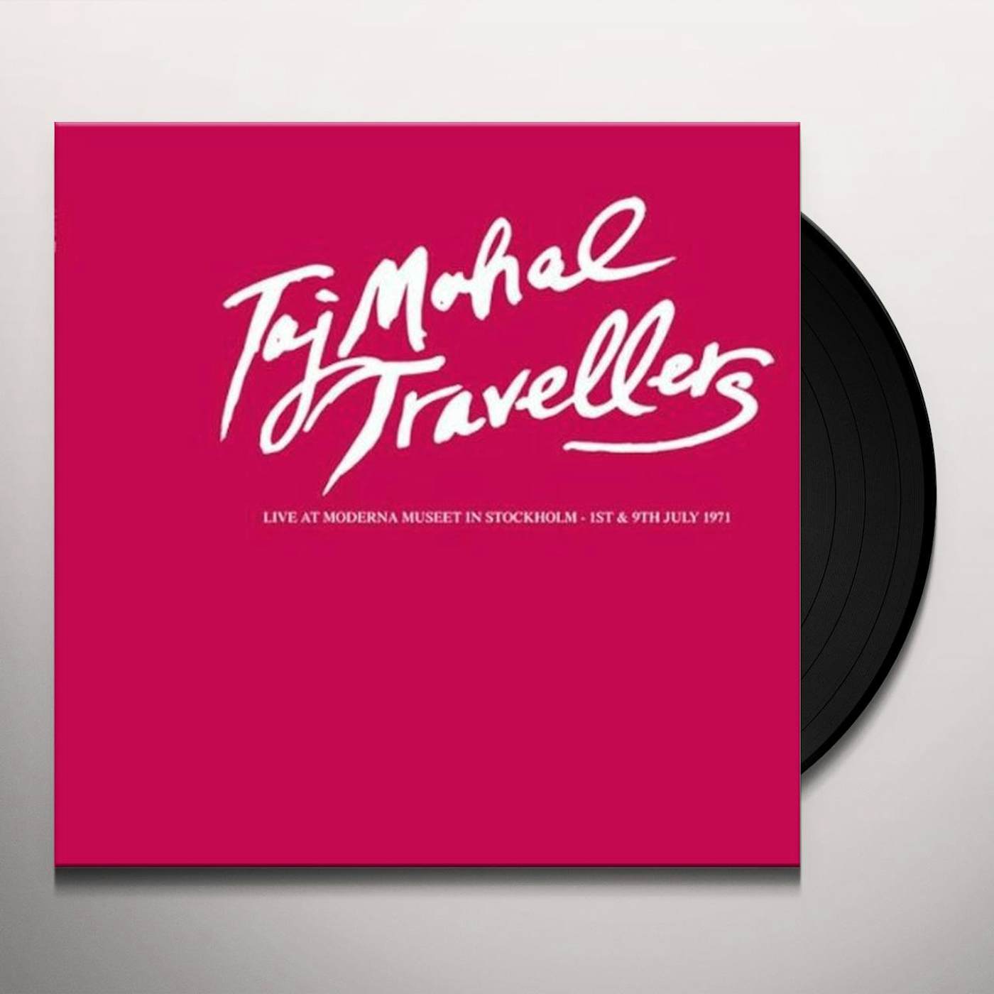 Taj Mahal Travellers LIVE AT THE MODERN MUSEET 1971 Vinyl Record