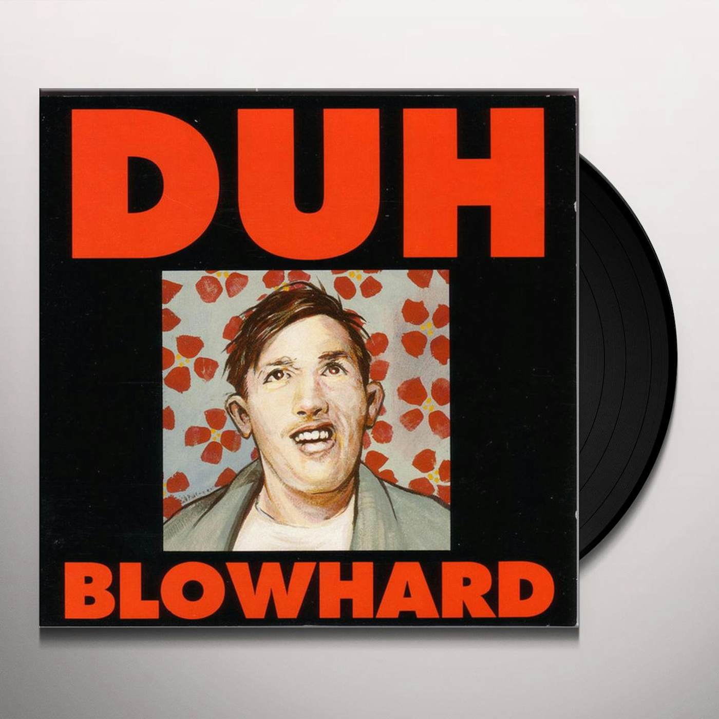 Duh Blowhard Vinyl Record