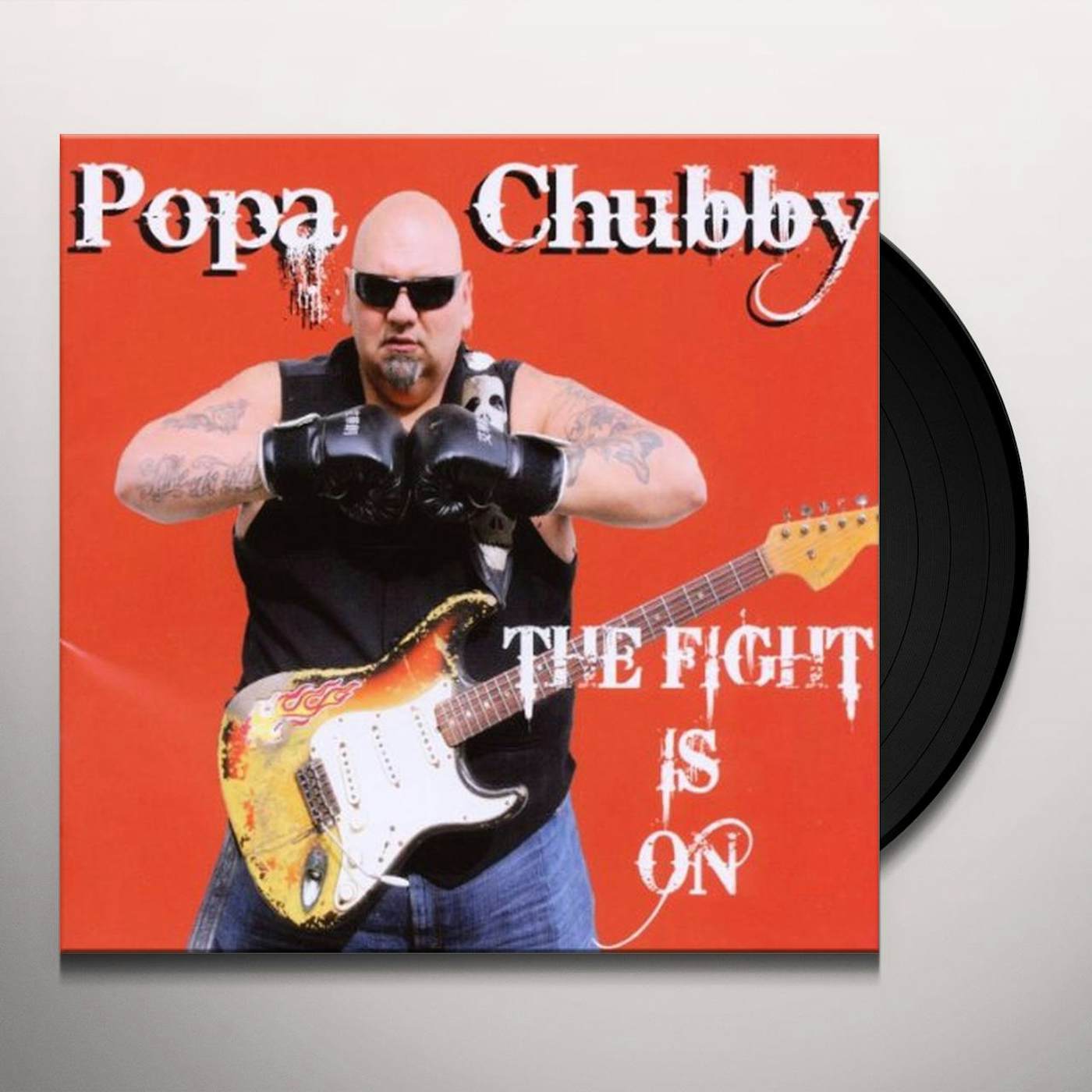 Popa Chubby FIGHT IS ON Vinyl Record