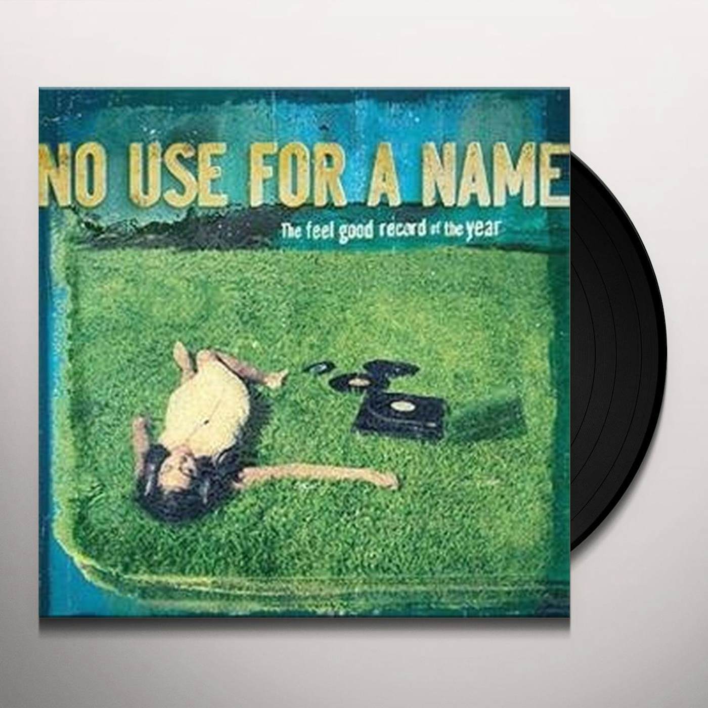 No Use For A Name FEEL GOOD RECORD OF THE YEAR Vinyl Record