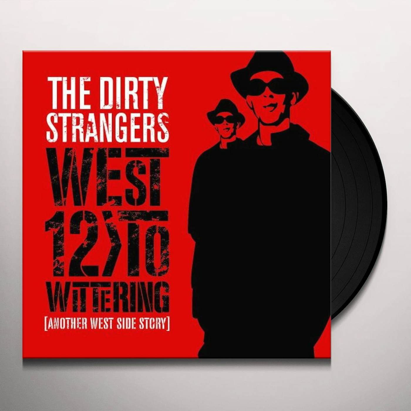 The Dirty Strangers WEST TO WITTERING ANOTHER WEST SIDE STORY Vinyl Record