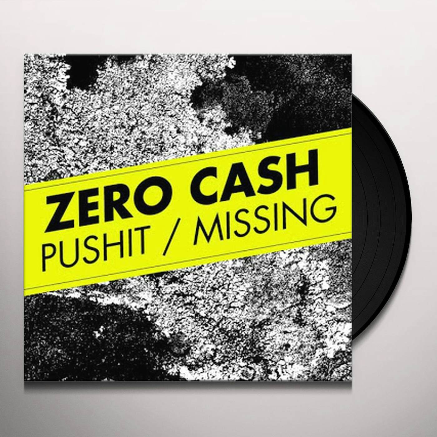 Zero Cash MISSING PUSHIT Vinyl Record