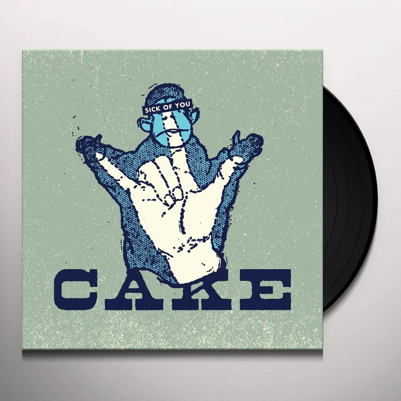CAKE Sick Of You Vinyl Record