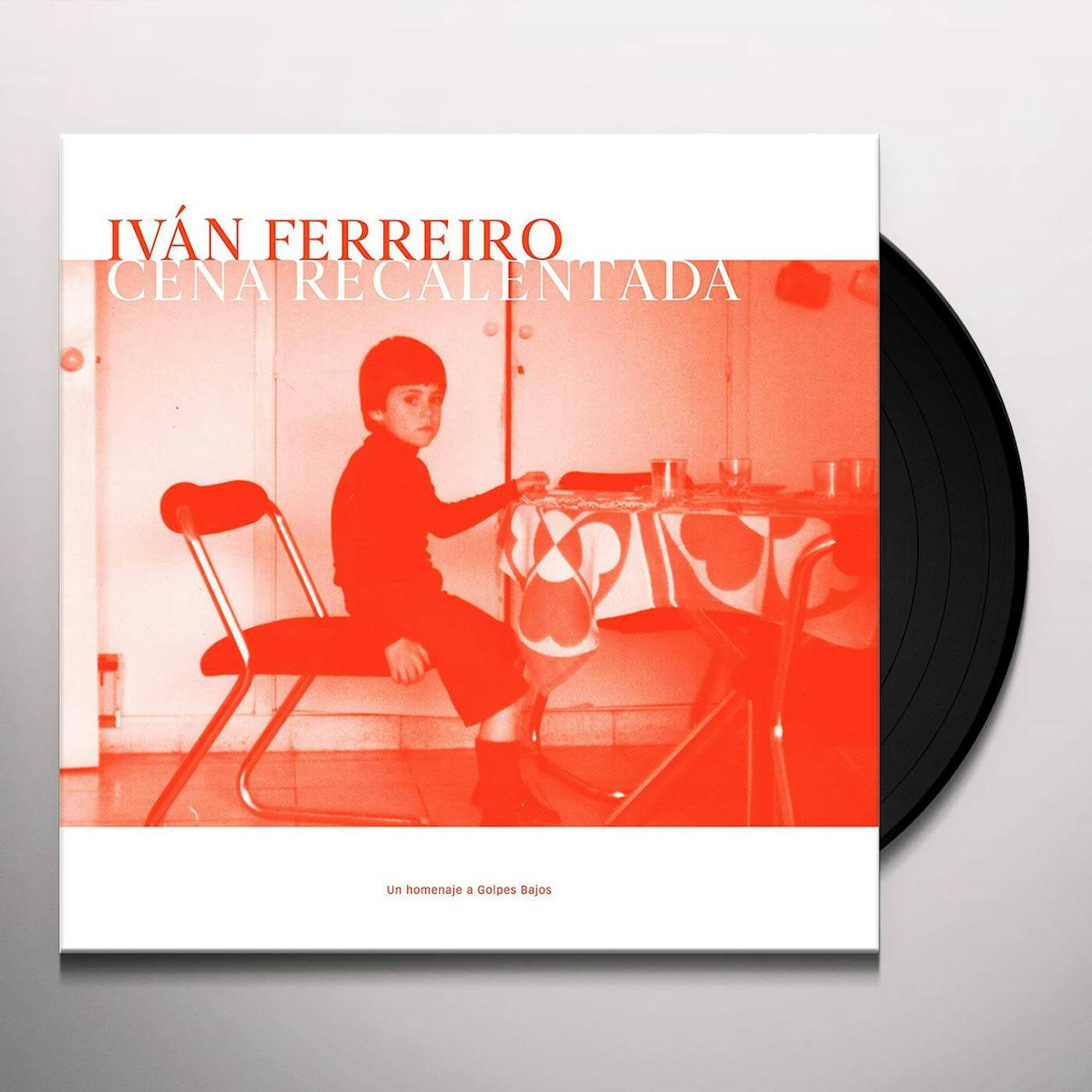 Ivan Ferreiro CENA RECALENTADA (TRIBUTO A GOLPES BAJOS) Vinyl Record