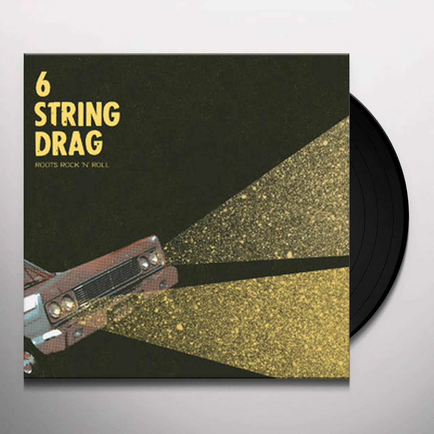 6 String Drag ROOTS ROCK N ROLL Vinyl Record
