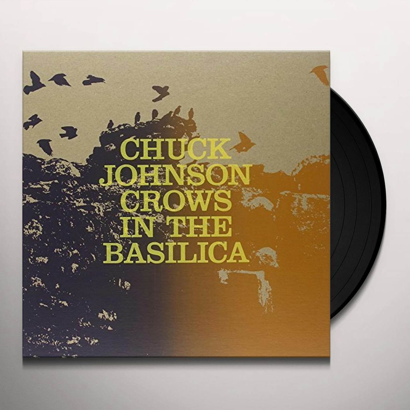 Chuck Johnson Crows In The Basilica Vinyl Record
