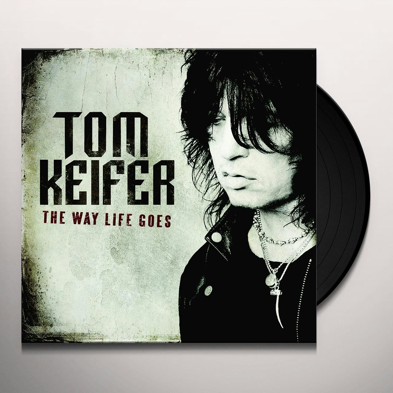 Tom Keifer WAY LIFE GOES Vinyl Record - 180 Gram Pressing