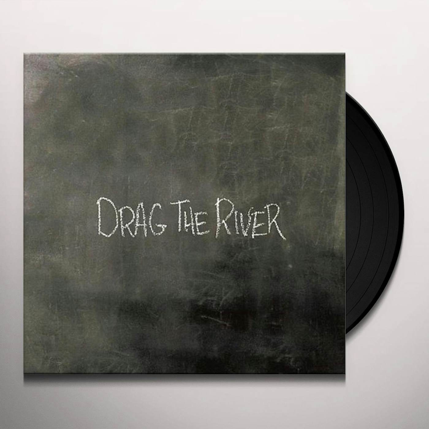 Drag The River Vinyl Record